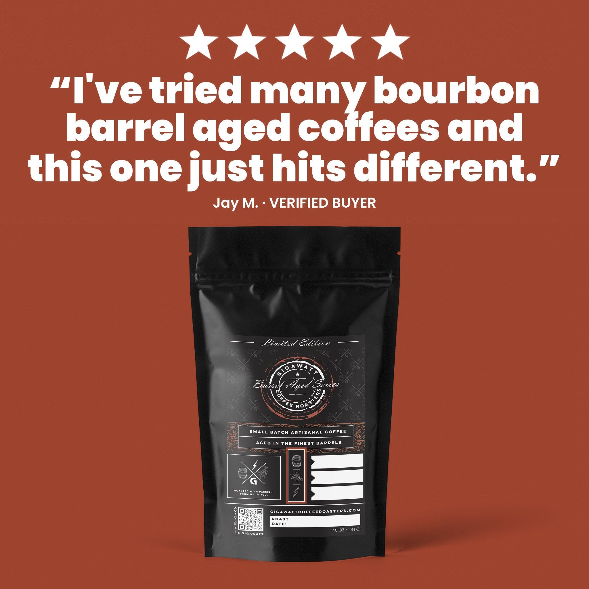 Verified five-star customer review of Gigawatt Barrel Aged Series coffee, shown with the 10 oz bag