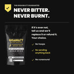 Gigawatt Coffee Cameroon Mount Oku guarantee - never bitter, never burnt. No hoops, no sending anything back, no runaround.