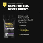 Gigawatt Coffee Indian Malabar guarantee - never bitter, never burnt. No hoops, no sending anything back, no runaround.