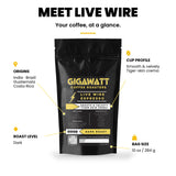 Gigawatt Live Wire Espresso Blend at a glance: dark roast espresso blend from India, Brazil, Guatemala and Costa Rica, smooth and velvety with tiger-skin crema, 10 oz bag